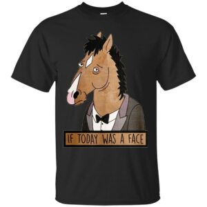 If Today was a Face T-shirt & Hoodie for Horse Lovers