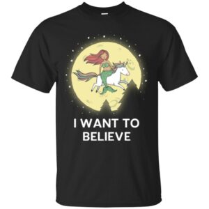 Mermaid T-Shirt I Mermaid Want To Believe With Her Unicorn For Funny Gift T-Shirt