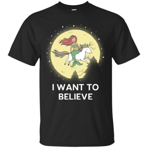 Mermaid T-Shirt I Mermaid Want To Believe With Her Unicorn For Funny Gift T-Shirt