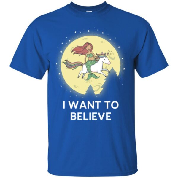 Mermaid T-Shirt I Mermaid Want To Believe With Her Unicorn For Funny Gift T-Shirt - Image 2