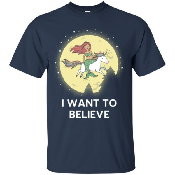 Mermaid T-Shirt I Mermaid Want To Believe With Her Unicorn For Funny Gift T-Shirt - Image 3