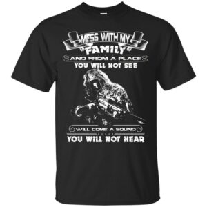 Mess With My Family Veterans T-shirts & Hoodie for Veteran's Day