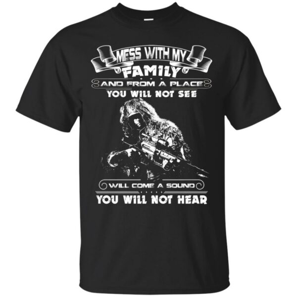 Mess With My Family Veterans T-shirts & Hoodie for Veteran's Day