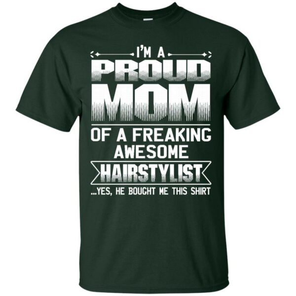 MOM Of Awesom Hairstylist He Bought Me T-shirt & Hoodie - Image 2