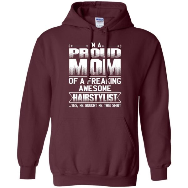 MOM Of Awesom Hairstylist He Bought Me T-shirt & Hoodie - Image 10