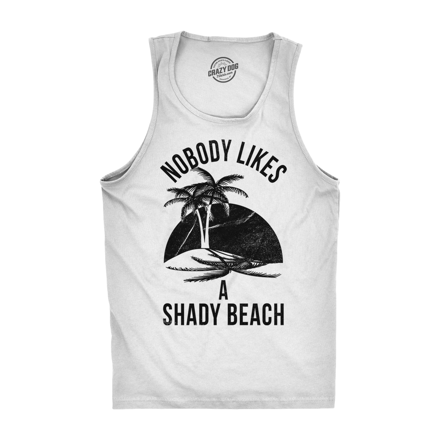 Letsox Nobody Likes A Shady Beach Men's Tank Top