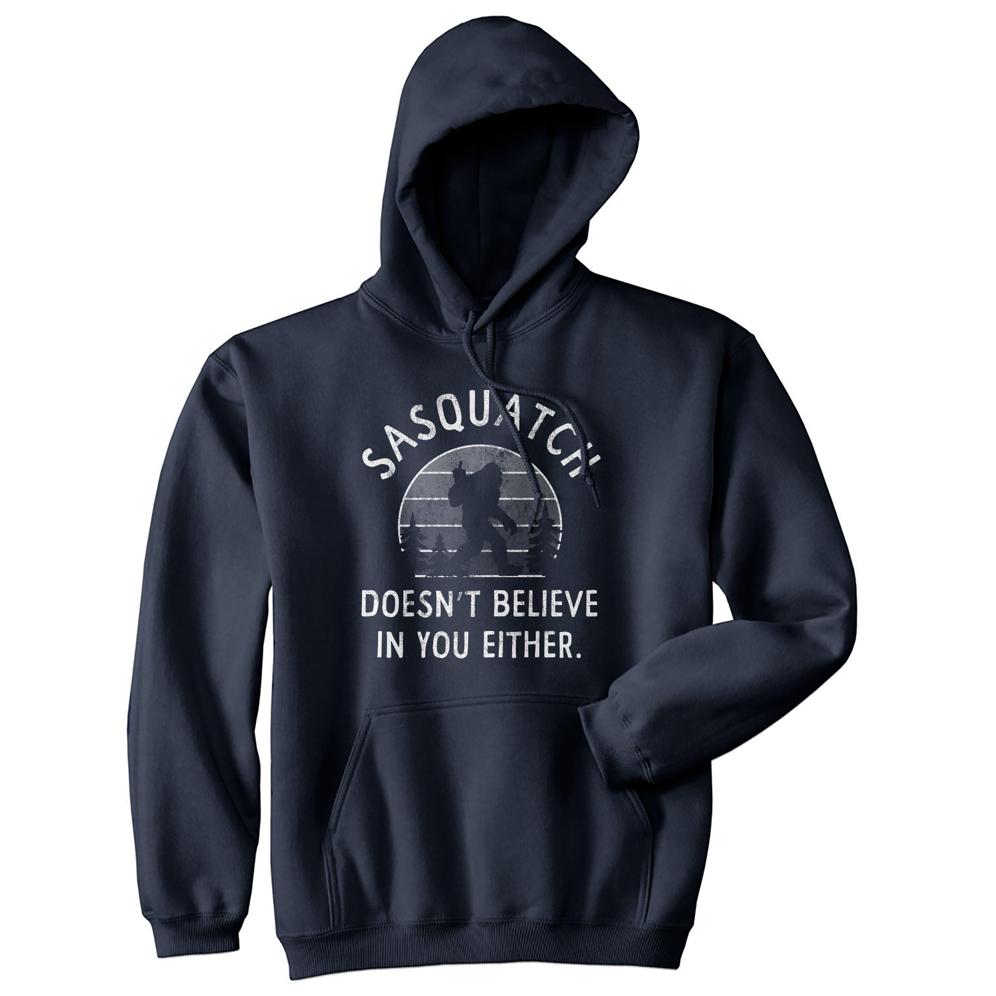 Letsox Sasquatch Doesnt Believe In You Either Hoodie